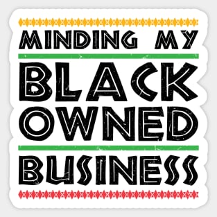 Minding My Black Owned Business Sticker